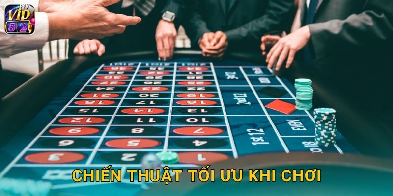 Chiến thuật tối ưu khi chơi