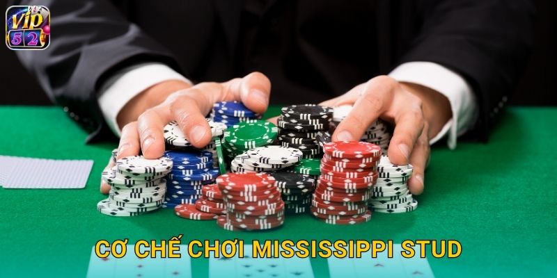 Mississippi Stud Vip52 Poker 5 Lá Thú Vị 2 Cơ chế chơi Mississippi Stud