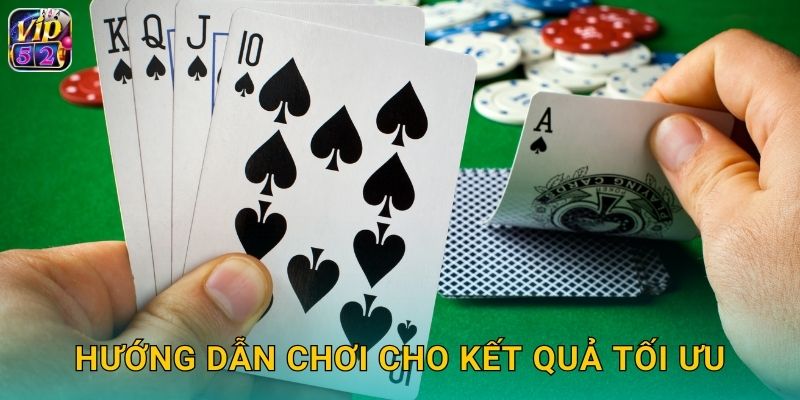 Hướng dẫn chơi cho kết quả tối ưu