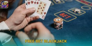 Free Bet Blackjack Vip52 Chia Đôi Miễn Phí